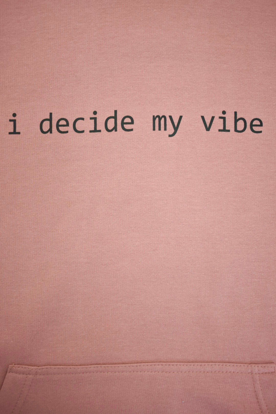 Womens Dusky Pink 'I Decide My Vibe' Hoodie 2