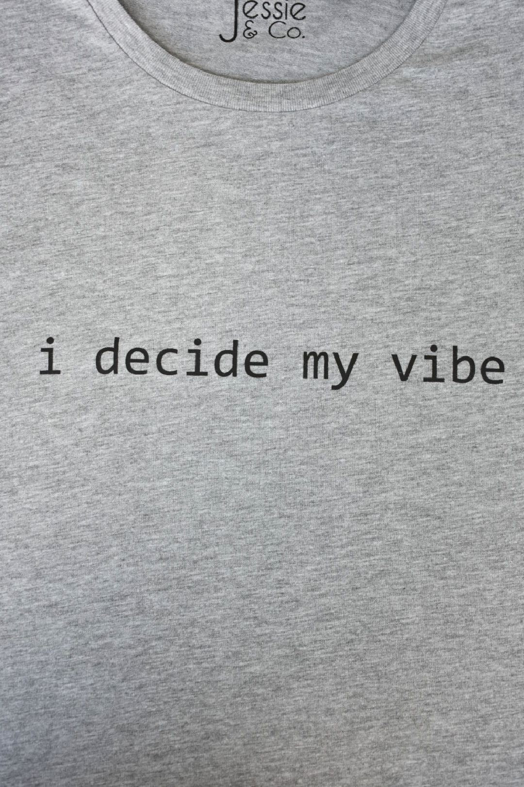 Womens Grey 'I Decide My Vibe' T-Shirt 2