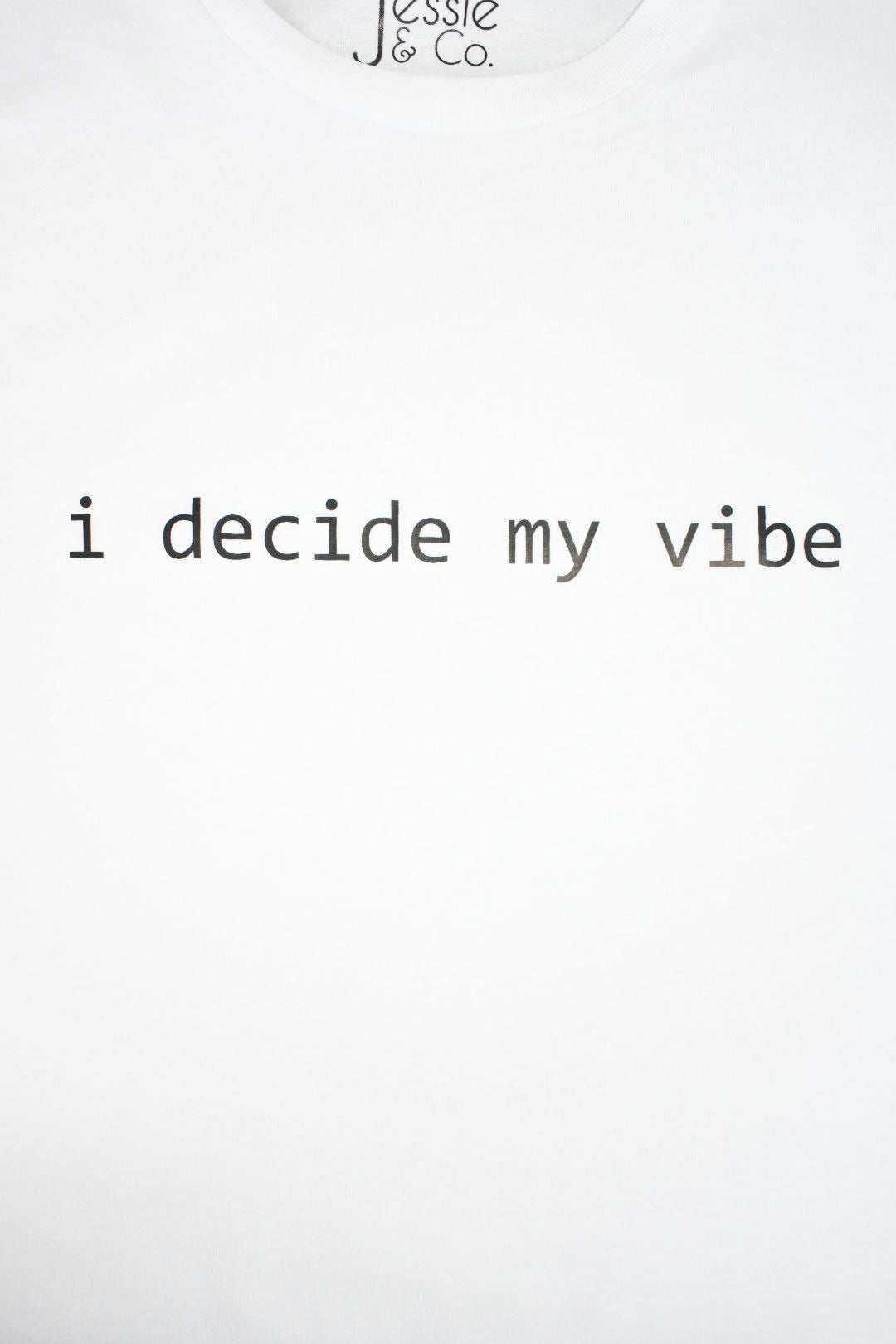 Womens White 'I Decide My Vibe' T-Shirt 2