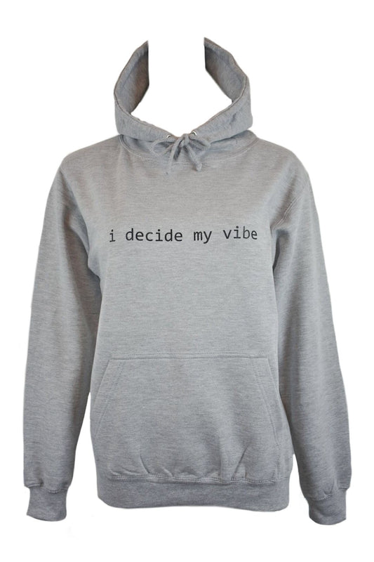 Womens Grey 'I Decide My Vibe' Hoodie