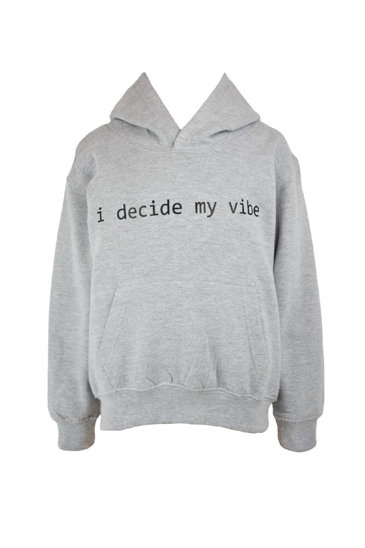 Kids Grey 'I Decide My Vibe' Hoodie