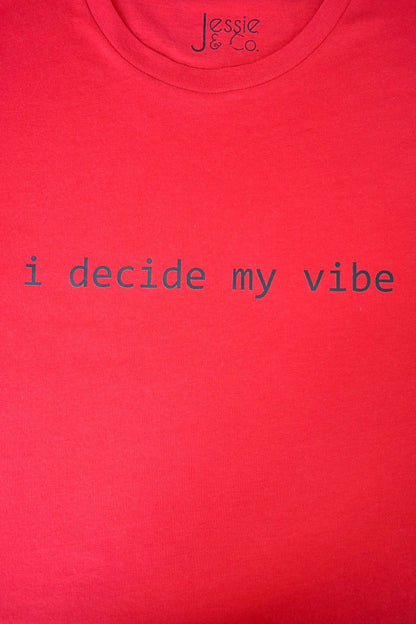 Red 'I Decide My Vibe' T-Shirt