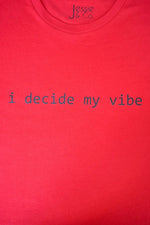 Red 'I Decide My Vibe' T-Shirt