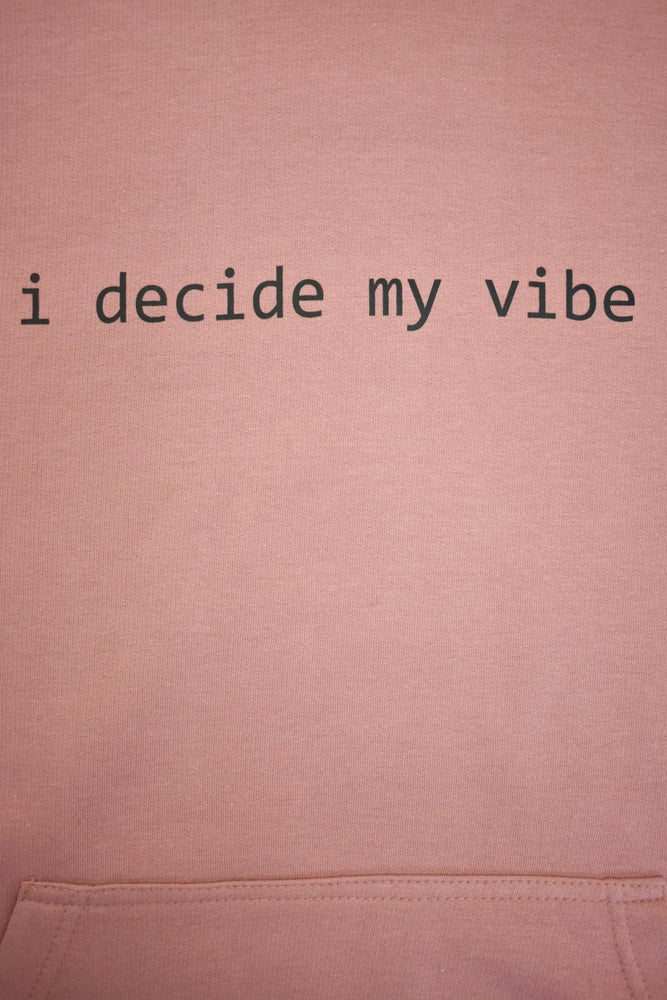 Dusky Pink 'I Decide My Vibe' Hoodie