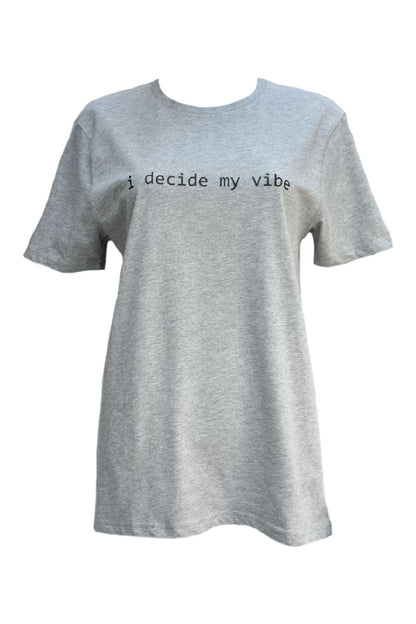 Grey 'I Decide My Vibe' T-Shirt