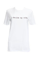 White 'I Decide My Vibe' T-Shirt